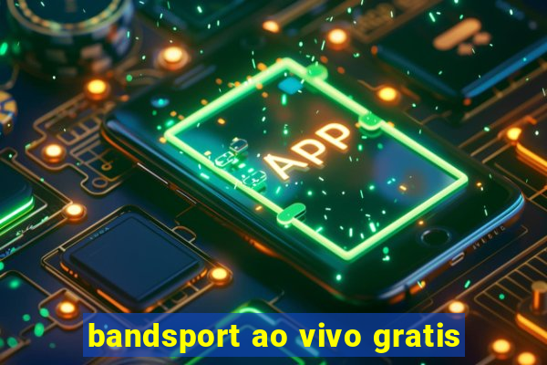 bandsport ao vivo gratis